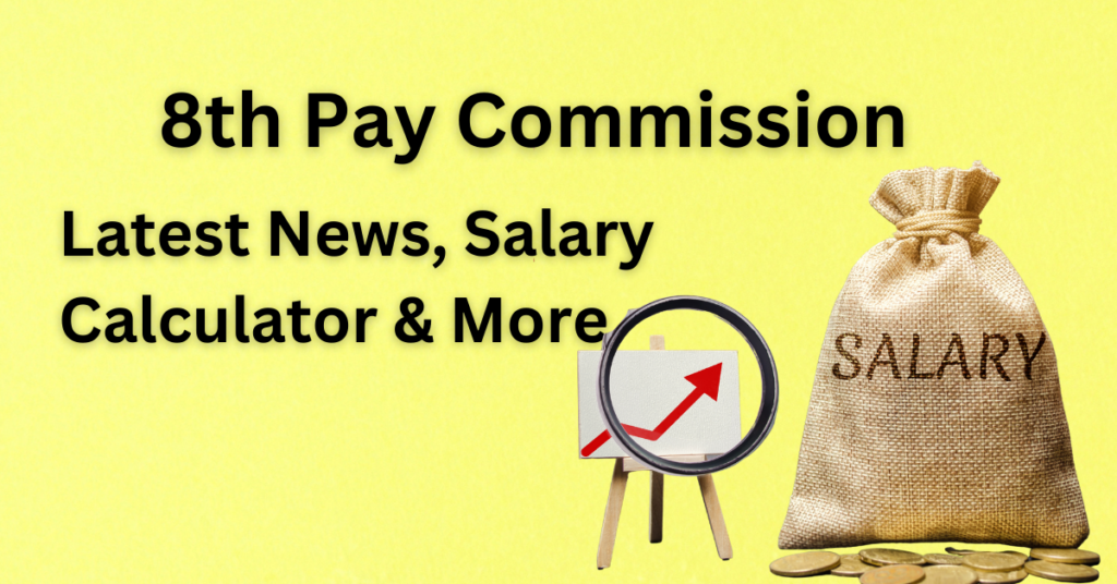 8th Pay Commission Latest News